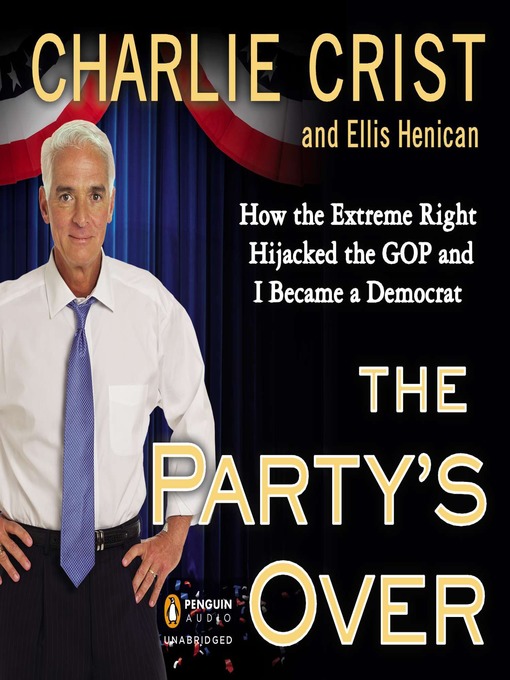 Title details for The Party's Over by Charlie Crist - Available